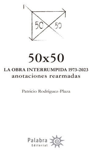 50√Ó50 LA OBRA INTERRUMPIDA 1973-2023 9789566085294