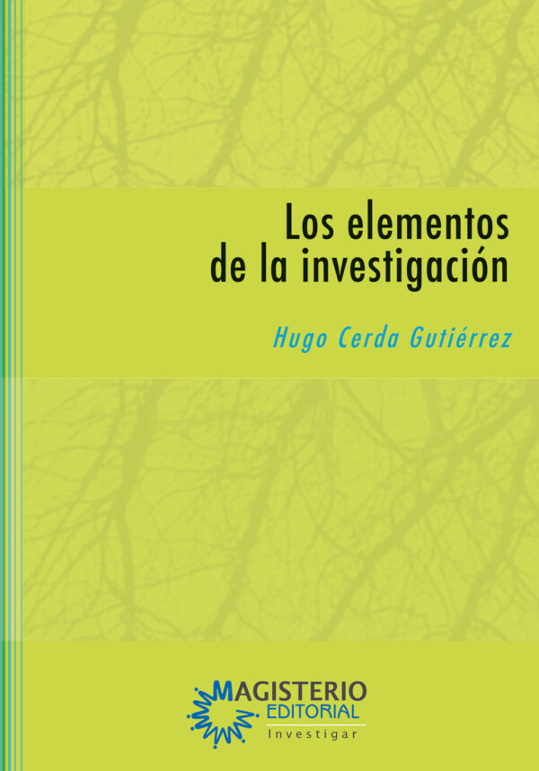 LOS ELEMENTOS DE LA INVESTIGACIÓN 9789582010485