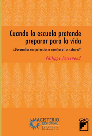 CUANDO LA ESCUELA PRETENDE PREPARAR PARA LA VIDA