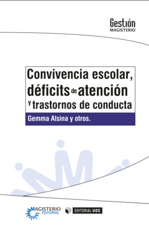 CONVIVENCIA ESCOLAR, DÉFICITS DE ATENCIÓN Y TRASTORNOS DE CONDUCTA