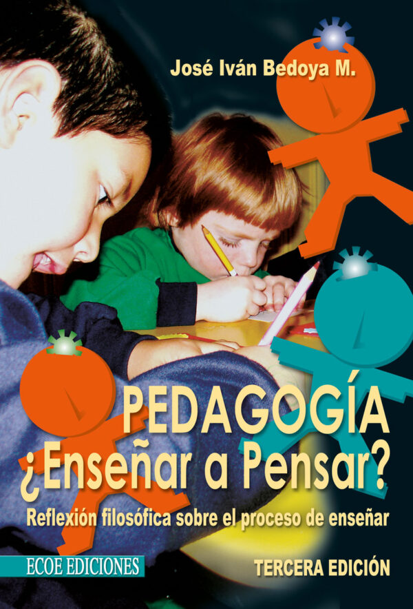 PEDAGOGÍA ¿ENSEÑAR A PENSAR? 9789586485289