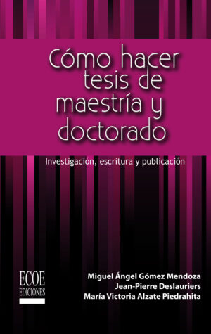 CÓMO HACER TESIS DE MAESTRÍA Y DOCTORADO 9789586486637