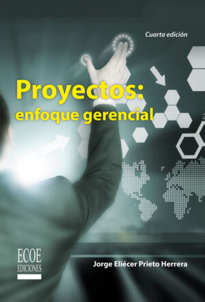 PROYECTOS: ENFOQUE GERENCIAL 9789586489805