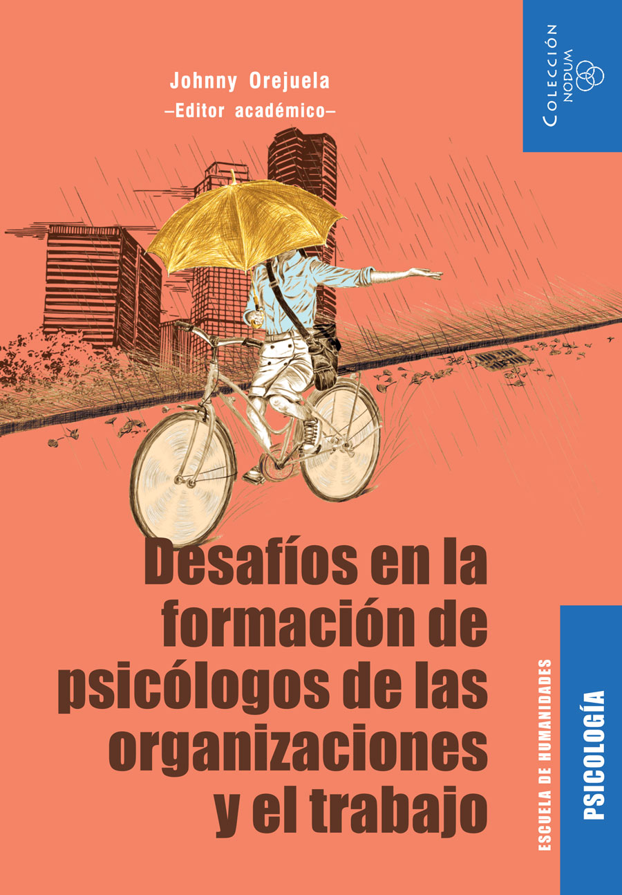 DESAFÍOS EN LA FORMACIÓN DE PSICÓLOGOS DE LAS ORGANIZACIONES Y EL TRABAJO