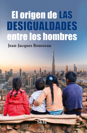 EL ORIGEN DE LAS DESIGUALDADES ENTRE LOS HOMBRES