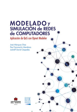 MODELADO Y SIMULACIÓN DE REDES DE COMPUTADORES 9789587413748