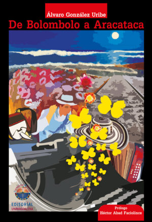 DE BOLOMBOLO A ARACATACA