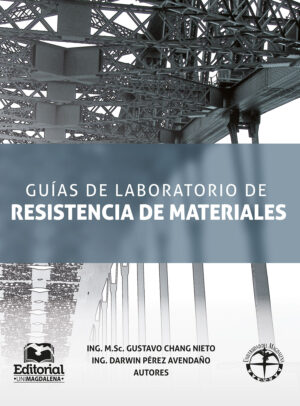 GUÍAS DE LABORATORIO DE RESISTENCIA DE MATERIALES
