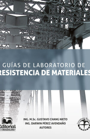 GUÍAS DE LABORATORIO DE RESISTENCIA DE MATERIALES