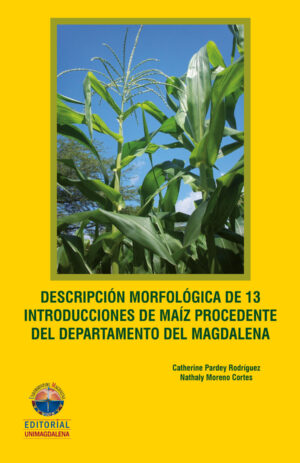 DESCRIPCIÓN MORFOLÓGICA DE 13 INTRODUCCIONES DE MAIZ PROCEDENTE DEL DEPARTAMENTO DEL MAG