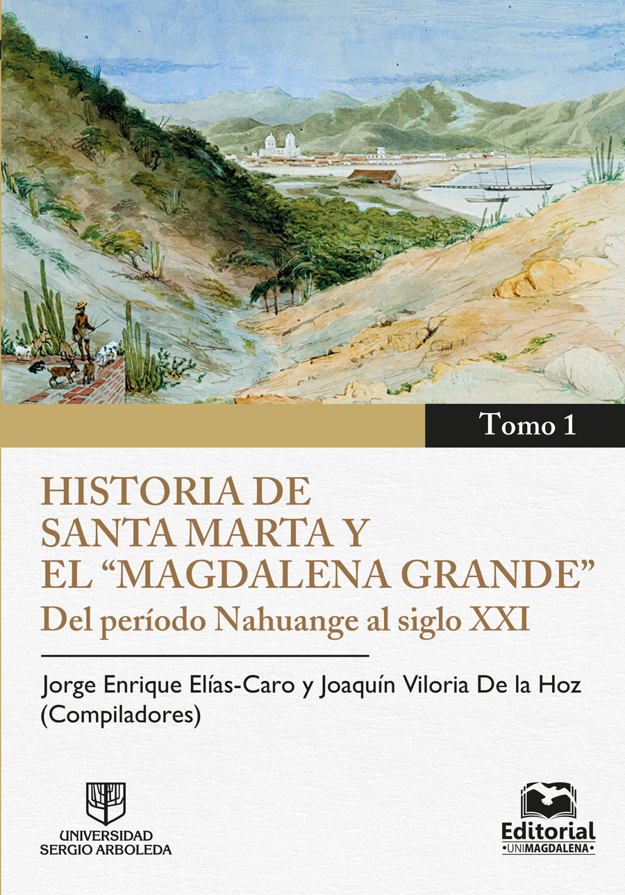 HISTORIA DE SANTA MARTA Y EL MAGDALENA GRANDE - TOMO 1