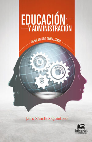 EDUCACIÓN Y ADMINISTRACIÓN EN UN MUNDO GLOBALIZADO
