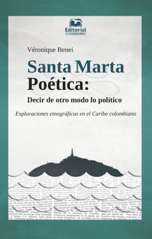 SANTA MARTA POÉTICA: DECIR DE OTRO MODO LO POLÍTICO