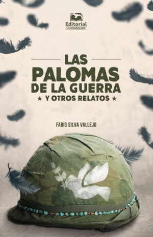 LAS PALOMAS DE LA GUERRA Y OTROS RELATOS