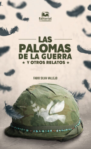 LAS PALOMAS DE LA GUERRA Y OTROS RELATOS