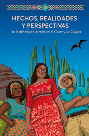 HECHOS, REALIDADES Y PERSPECTIVAS DE LA MINERÍA DE CARBÓN EN EL CESAR Y LA GUAJIRA