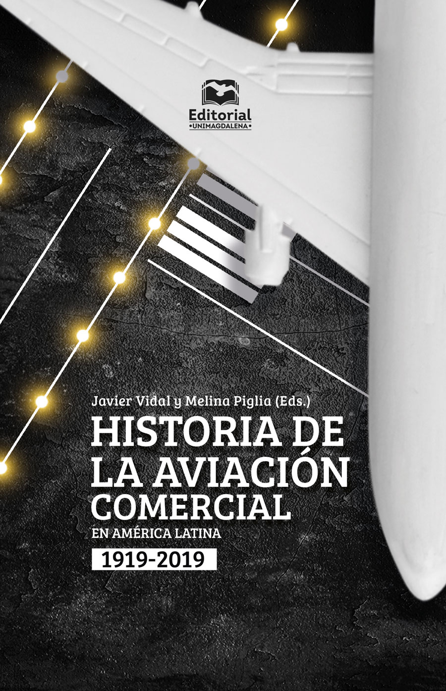 HISTORIA DE LA AVIACIÓN COMERCIAL EN AMÉRICA LATINA, 1919-2019