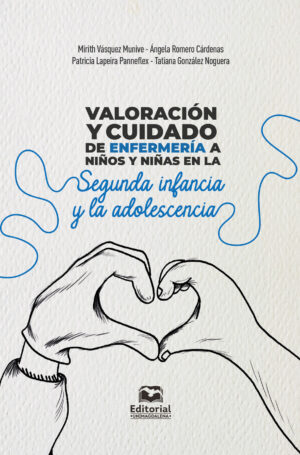 VALORACIÓN Y CUIDADO DE ENFERMERÍA A NIÑOS Y NIÑAS EN LA SEGUNDA INFANCIA Y LA ADOLESC