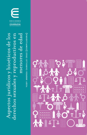 ASPECTOS JURÍDICOS Y BIOÉTICOS DE LOS DERECHOS SEXUALES Y REPRODUCTIVOS EN MENORES DE ED