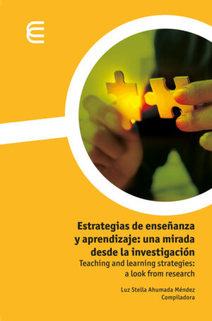 ESTRATEGIAS DE ENSEÑANZA Y APRENDIZAJE: UNA MIRADA DESDE LA INVESTIGACIÓN