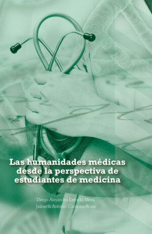 LAS HUMANIDADES MÉDICAS DESDE LA PERSPECTIVA DE ESTUDIANTES DE MEDICINA