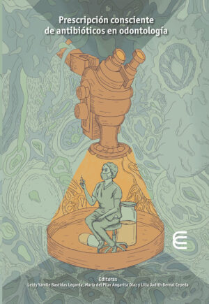 PRESCRIPCIÓN CONSCIENTE DE ANTIBIÓTICOS EN ODONTOLOGÍA