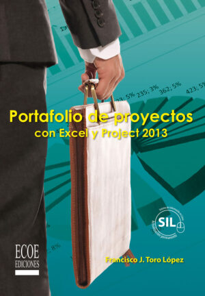 PORTAFOLIO DE PROYECTOS CON EXCEL Y PROYECT 2013 9789587710403