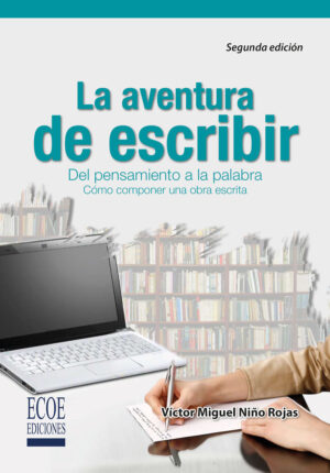 LA AVENTURA DE ESCRIBIR 9789587710731