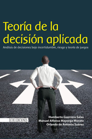 TEORÍA DE LA DECISIÓN APLICADA 9789587710854