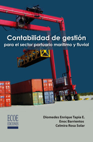 CONTABILIDAD DE GESTIÓN PARA EL SECTOR PORTUARIO MARÍTIMO Y FLUVIAL 9789587711066