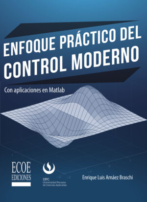 ENFOQUE PRÁCTICO DEL CONTROL MODERNO 9789587713244