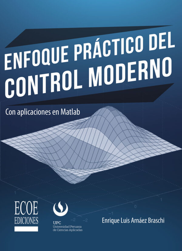 ENFOQUE PRÁCTICO DEL CONTROL MODERNO 9789587713244