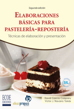 ELABORACIONES BÁSICAS PARA PASTELERÍA - REPOSTERÍA 9789587713404