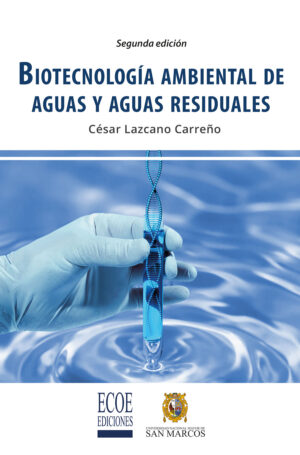 BIOTECNOLOGÍA AMBIENTAL DE AGUAS Y AGUAS RESIDUALES 9789587713442