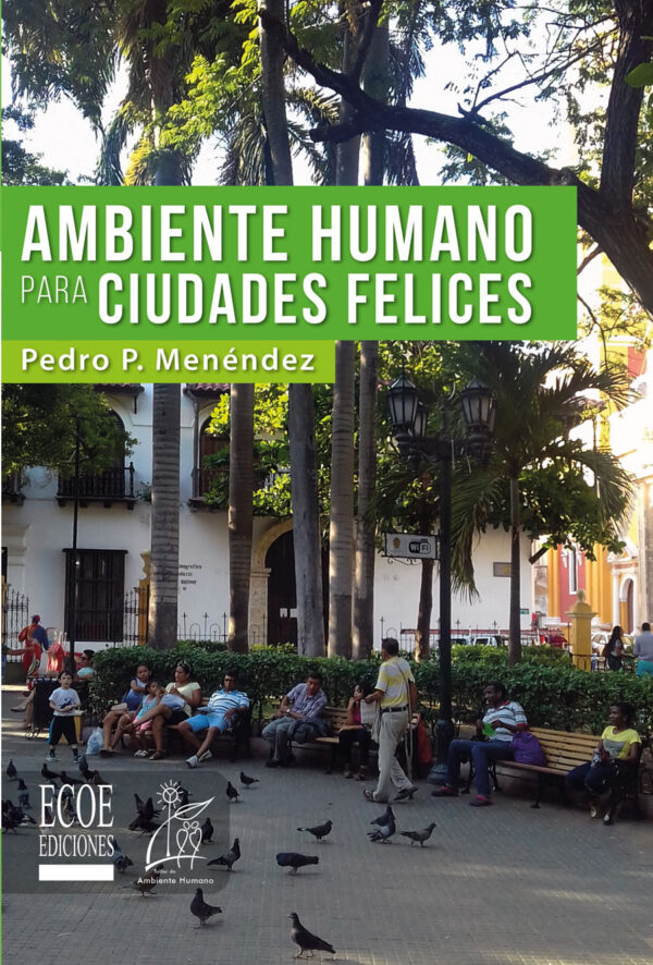 AMBIENTE HUMANO PARA CIUDADES FELICES 9789587713671