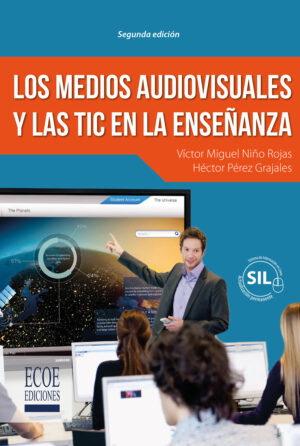 LOS MEDIOS AUDIOVISUALES Y LAS TIC EN LA ENSEÑANZA 9789587713855