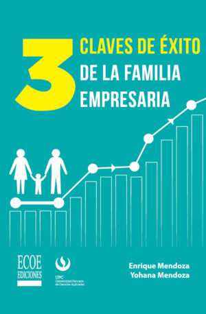 TRES CLAVES DE ÉXITO DE LA FAMILIA EMPRESARIA 9789587714852