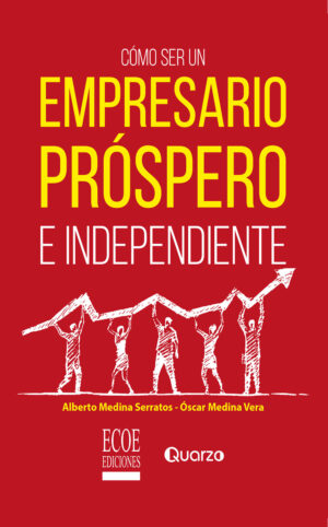CÓMO SER UN EMPRESARIO PRÓSPERO E INDEPENDIENTE 9789587715392