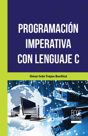 PROGRAMACIÓN IMPERACTIVA CON LENGUAJE C 9789587715439