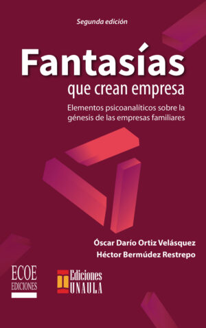 FANTASÍAS QUE CREAN EMPRESA 9789587716665