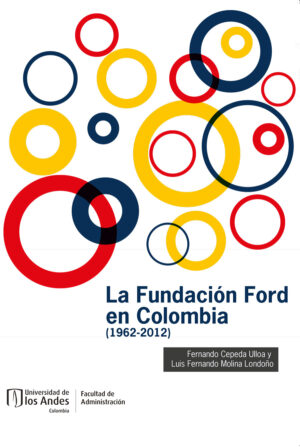 LA FUNDACIÓN FORD EN COLOMBIA (1962-2012)