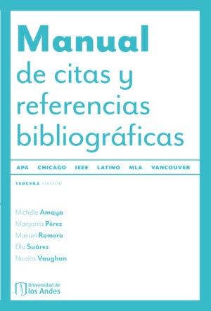 MANUAL DE CITAS Y REFERENCIAS BIBLIOGRÁFICAS. CUARTA EDICIÓN ACTUALIZADA