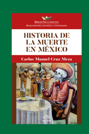 HISTORIA DE LA MUERTE EN MÉXICO 9789587919639