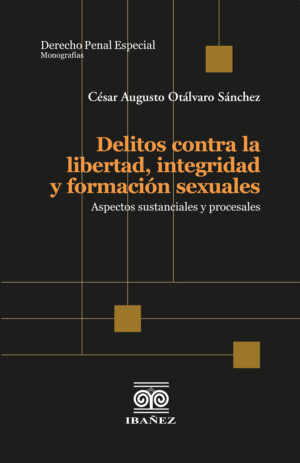 DELITOS CONTRA LA LIBERTAD, INTEGRIDAD Y FORMACIÓN SEXUALES 9789587919783