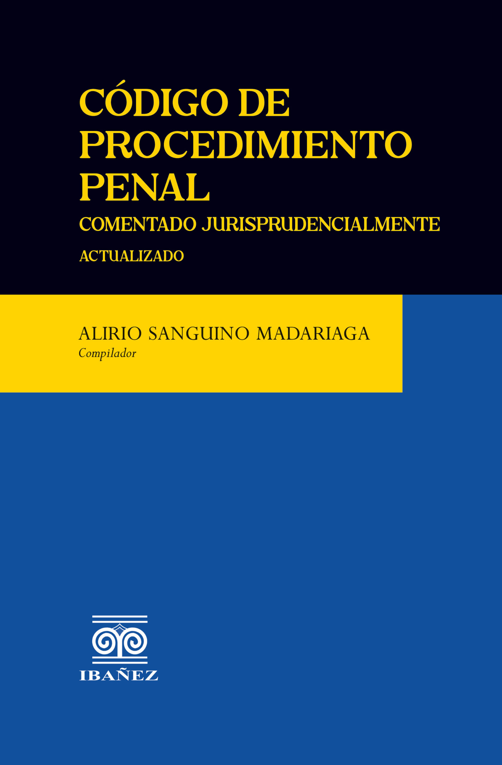 CÓDIGO DE PROCEDIMIENTO PENAL COMENTADO JURISPRUDENCIALMENTE