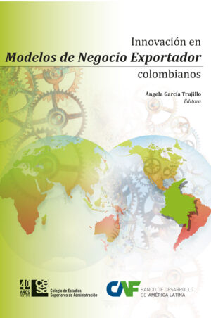 INNOVACIÓN EN MODELOS DE NEGOCIO EXPORTADOR COLOMBIANOS