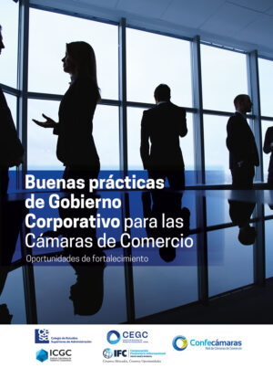 BUENAS PRÁCTICAS DE GOBIERNO CORPORATIVO PARA LAS CÁMARAS DE COMERCIO