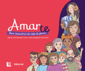 AMARTE: PARA RECONSTRUIR LOS ROLES DE GÉNERO