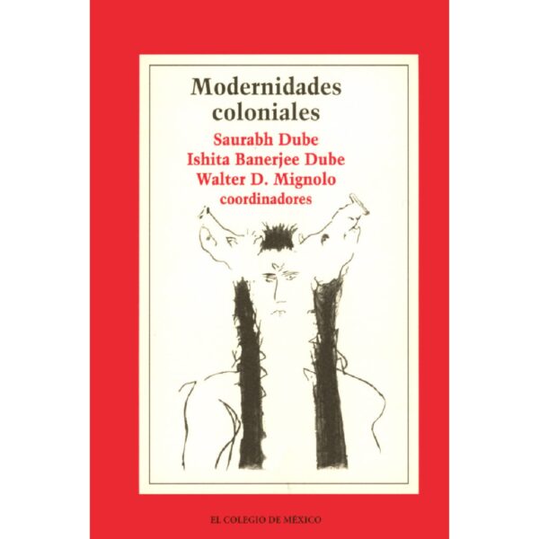 MODERNIDADES COLONIALES: 9789681211332
