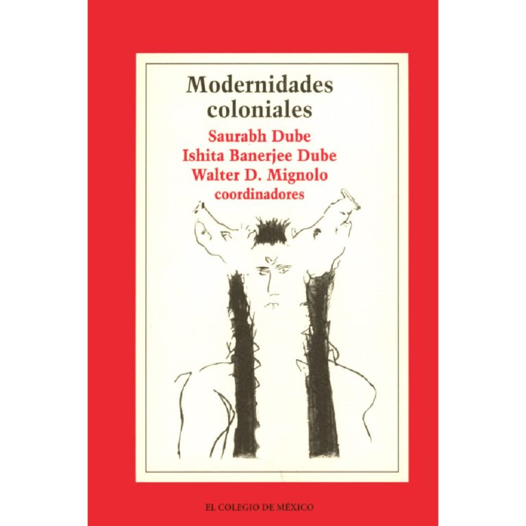 MODERNIDADES COLONIALES: